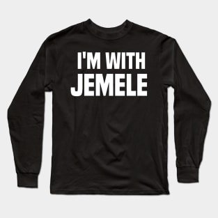 I'm with Jemele Long Sleeve T-Shirt